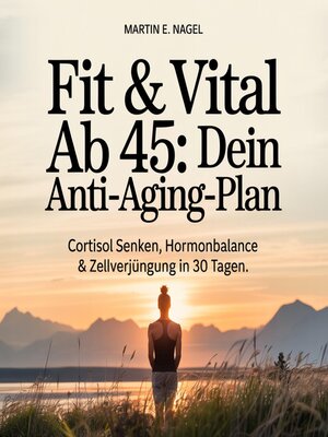 cover image of Fit & Vital ab 45--Dein Anti-Aging-Plan